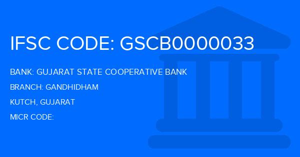 Gujarat State Cooperative Bank Gandhidham Branch IFSC Code