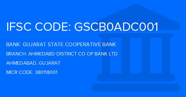 Gujarat State Cooperative Bank Ahmedabd District Co Op Bank Ltd Branch IFSC Code