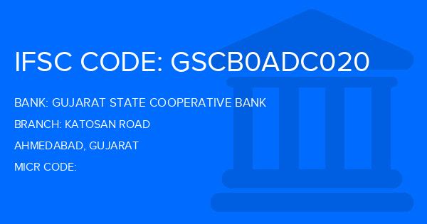 Gujarat State Cooperative Bank Katosan Road Branch IFSC Code