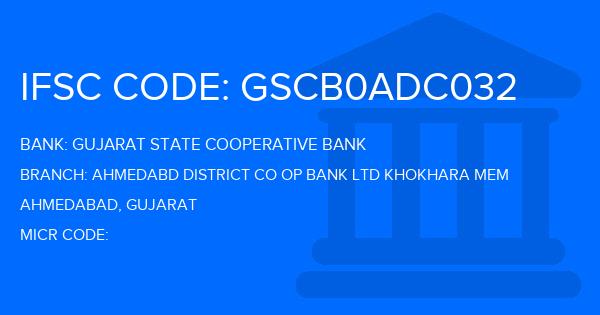 Gujarat State Cooperative Bank Ahmedabd District Co Op Bank Ltd Khokhara Mem Branch IFSC Code