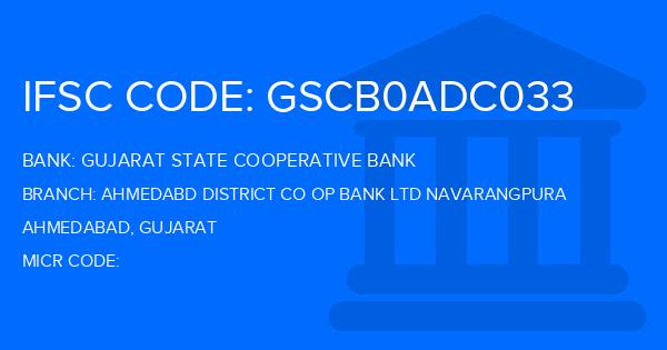 Gujarat State Cooperative Bank Ahmedabd District Co Op Bank Ltd Navarangpura Branch IFSC Code