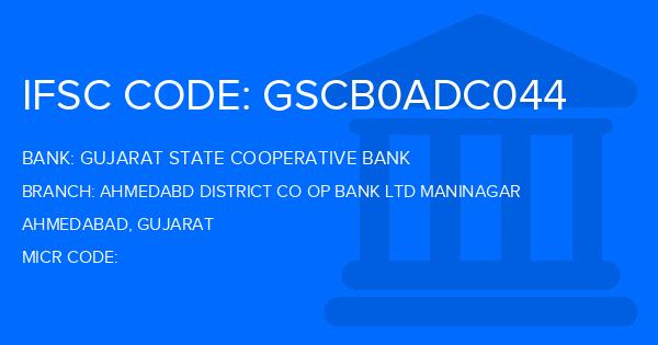 Gujarat State Cooperative Bank Ahmedabd District Co Op Bank Ltd Maninagar Branch IFSC Code