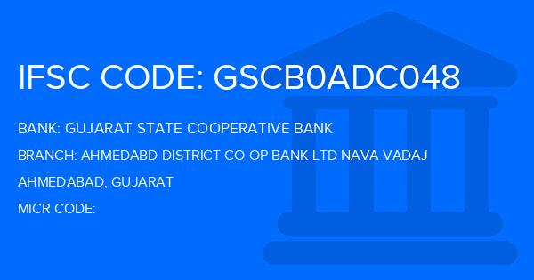 Gujarat State Cooperative Bank Ahmedabd District Co Op Bank Ltd Nava Vadaj Branch IFSC Code