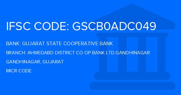 Gujarat State Cooperative Bank Ahmedabd District Co Op Bank Ltd Gandhinagar Branch IFSC Code