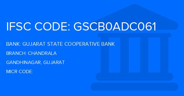 Gujarat State Cooperative Bank Chandrala Branch IFSC Code