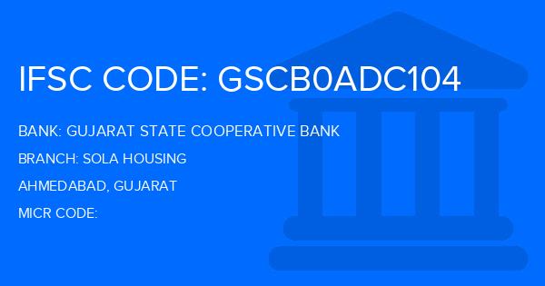 Gujarat State Cooperative Bank Sola Housing Branch IFSC Code