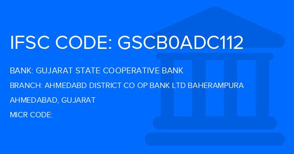 Gujarat State Cooperative Bank Ahmedabd District Co Op Bank Ltd Baherampura Branch IFSC Code