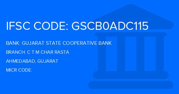 Gujarat State Cooperative Bank C T M Char Rasta Branch IFSC Code