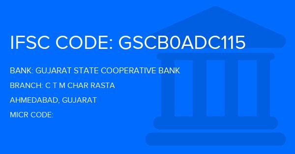 Gujarat State Cooperative Bank C T M Char Rasta Branch IFSC Code