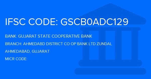 Gujarat State Cooperative Bank Ahmedabd District Co Op Bank Ltd Zundal Branch IFSC Code