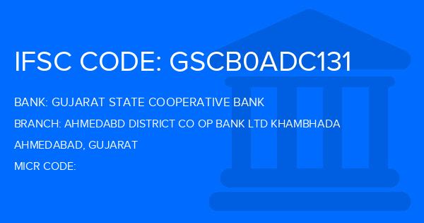 Gujarat State Cooperative Bank Ahmedabd District Co Op Bank Ltd Khambhada Branch IFSC Code