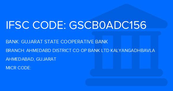 Gujarat State Cooperative Bank Ahmedabd District Co Op Bank Ltd Kalyangadhbavla Branch IFSC Code
