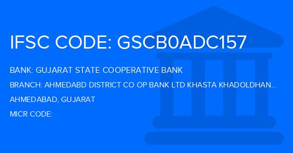 Gujarat State Cooperative Bank Ahmedabd District Co Op Bank Ltd Khasta Khadoldhandhuka Branch IFSC Code