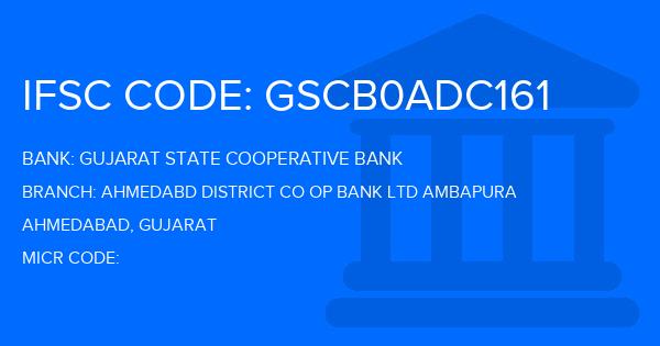 Gujarat State Cooperative Bank Ahmedabd District Co Op Bank Ltd Ambapura Branch IFSC Code