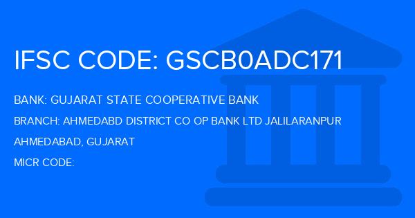 Gujarat State Cooperative Bank Ahmedabd District Co Op Bank Ltd Jalilaranpur Branch IFSC Code