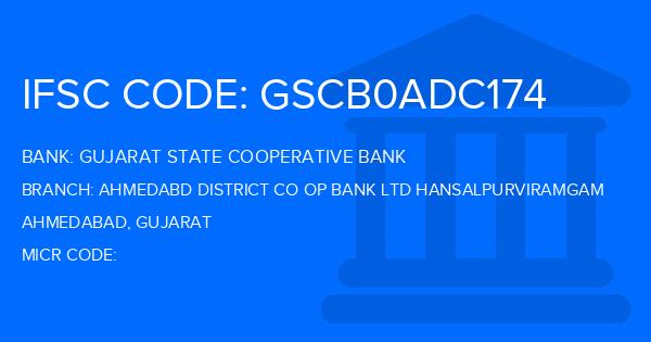 Gujarat State Cooperative Bank Ahmedabd District Co Op Bank Ltd Hansalpurviramgam Branch IFSC Code