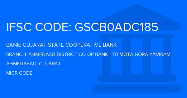 Gujarat State Cooperative Bank Ahmedabd District Co Op Bank Ltd Mota Goraiyaviramgam Branch IFSC Code
