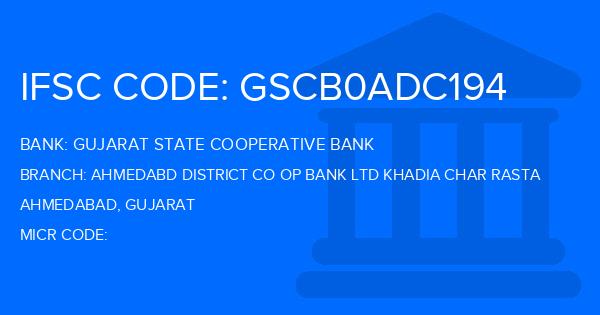 Gujarat State Cooperative Bank Ahmedabd District Co Op Bank Ltd Khadia Char Rasta Branch IFSC Code