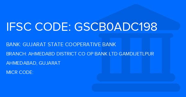 Gujarat State Cooperative Bank Ahmedabd District Co Op Bank Ltd Gamdijetlpur Branch IFSC Code