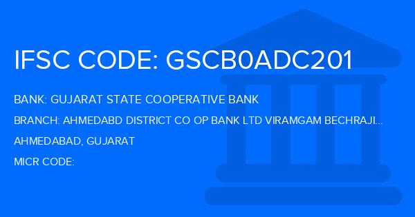 Gujarat State Cooperative Bank Ahmedabd District Co Op Bank Ltd Viramgam Bechraji Road Branch IFSC Code