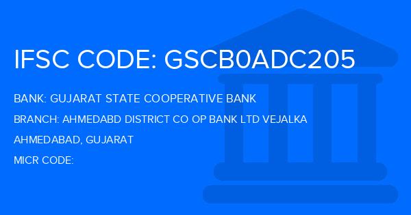Gujarat State Cooperative Bank Ahmedabd District Co Op Bank Ltd Vejalka Branch IFSC Code