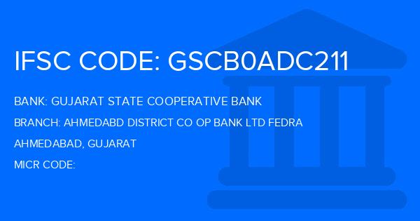 Gujarat State Cooperative Bank Ahmedabd District Co Op Bank Ltd Fedra Branch IFSC Code