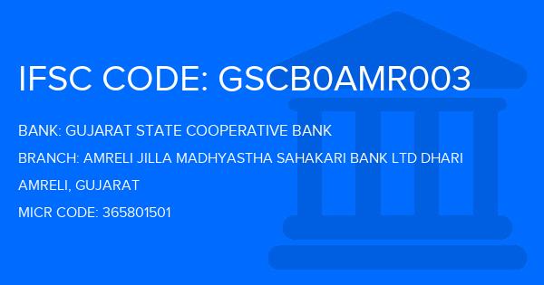 Gujarat State Cooperative Bank Amreli Jilla Madhyastha Sahakari Bank Ltd Dhari Branch IFSC Code