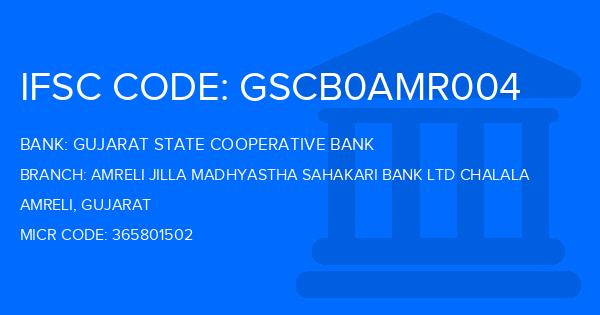 Gujarat State Cooperative Bank Amreli Jilla Madhyastha Sahakari Bank Ltd Chalala Branch IFSC Code