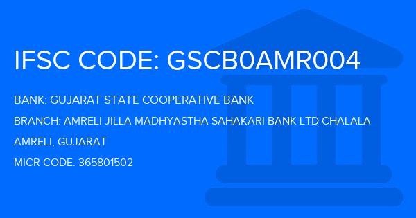 Gujarat State Cooperative Bank Amreli Jilla Madhyastha Sahakari Bank Ltd Chalala Branch IFSC Code