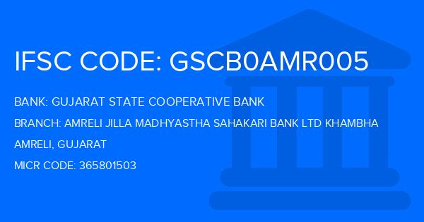 Gujarat State Cooperative Bank Amreli Jilla Madhyastha Sahakari Bank Ltd Khambha Branch IFSC Code