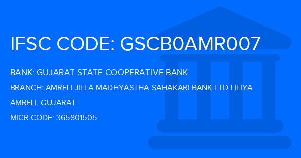 Gujarat State Cooperative Bank Amreli Jilla Madhyastha Sahakari Bank Ltd Liliya Branch IFSC Code