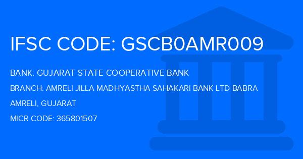 Gujarat State Cooperative Bank Amreli Jilla Madhyastha Sahakari Bank Ltd Babra Branch IFSC Code