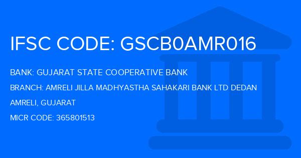 Gujarat State Cooperative Bank Amreli Jilla Madhyastha Sahakari Bank Ltd Dedan Branch IFSC Code