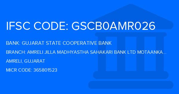 Gujarat State Cooperative Bank Amreli Jilla Madhyastha Sahakari Bank Ltd Motaankadiya Branch IFSC Code