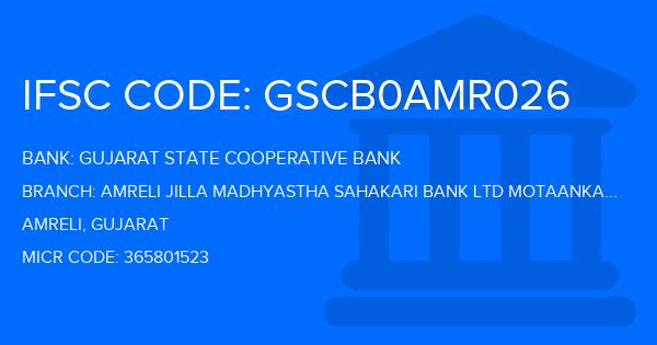 Gujarat State Cooperative Bank Amreli Jilla Madhyastha Sahakari Bank Ltd Motaankadiya Branch IFSC Code