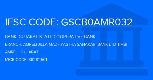 Gujarat State Cooperative Bank Amreli Jilla Madhyastha Sahakari Bank Ltd Timbi Branch IFSC Code