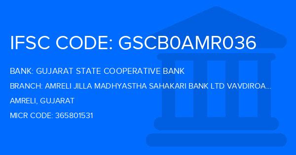 Gujarat State Cooperative Bank Amreli Jilla Madhyastha Sahakari Bank Ltd Vavdiroad Branch IFSC Code
