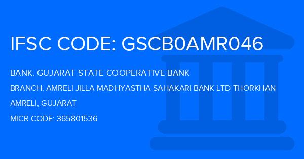 Gujarat State Cooperative Bank Amreli Jilla Madhyastha Sahakari Bank Ltd Thorkhan Branch IFSC Code