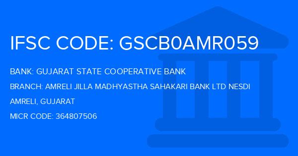Gujarat State Cooperative Bank Amreli Jilla Madhyastha Sahakari Bank Ltd Nesdi Branch IFSC Code