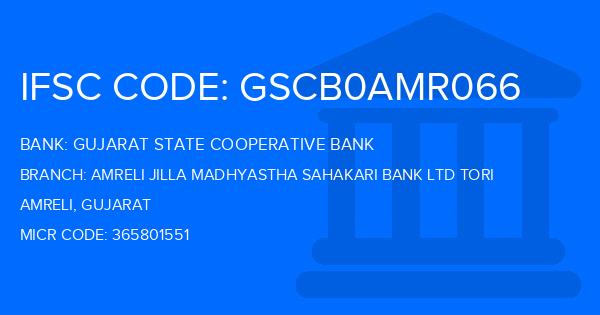 Gujarat State Cooperative Bank Amreli Jilla Madhyastha Sahakari Bank Ltd Tori Branch IFSC Code