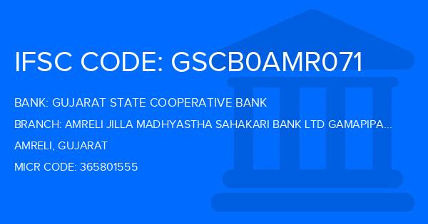Gujarat State Cooperative Bank Amreli Jilla Madhyastha Sahakari Bank Ltd Gamapipaliya Branch IFSC Code