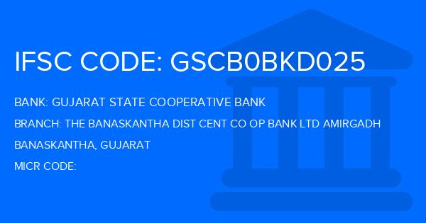 Gujarat State Cooperative Bank The Banaskantha Dist Cent Co Op Bank Ltd Amirgadh Branch IFSC Code