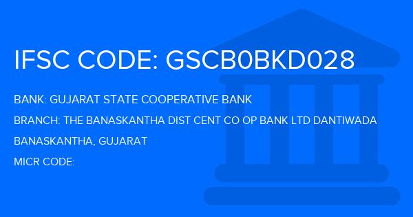 Gujarat State Cooperative Bank The Banaskantha Dist Cent Co Op Bank Ltd Dantiwada Branch IFSC Code