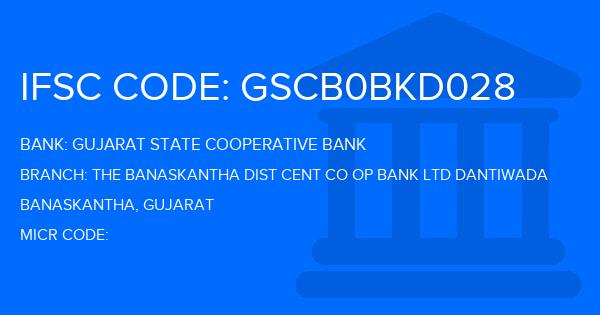 Gujarat State Cooperative Bank The Banaskantha Dist Cent Co Op Bank Ltd Dantiwada Branch IFSC Code