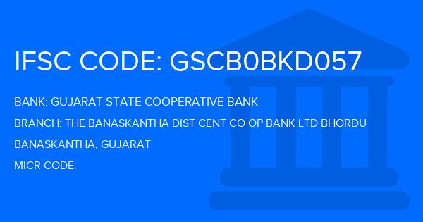 Gujarat State Cooperative Bank The Banaskantha Dist Cent Co Op Bank Ltd Bhordu Branch IFSC Code