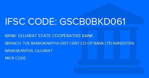 Gujarat State Cooperative Bank The Banaskantha Dist Cent Co Op Bank Ltd Nandotra Branch IFSC Code