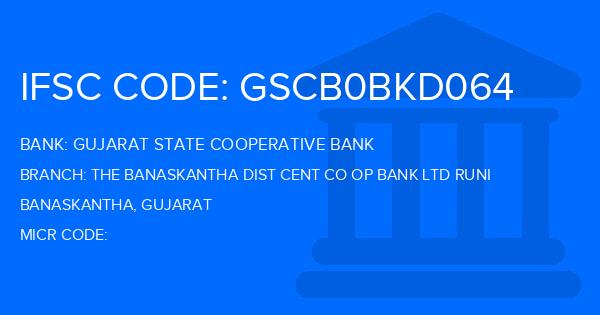 Gujarat State Cooperative Bank The Banaskantha Dist Cent Co Op Bank Ltd Runi Branch IFSC Code