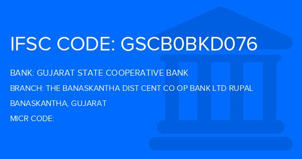 Gujarat State Cooperative Bank The Banaskantha Dist Cent Co Op Bank Ltd Rupal Branch IFSC Code