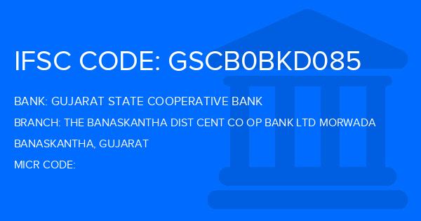 Gujarat State Cooperative Bank The Banaskantha Dist Cent Co Op Bank Ltd Morwada Branch IFSC Code