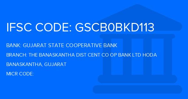 Gujarat State Cooperative Bank The Banaskantha Dist Cent Co Op Bank Ltd Hoda Branch IFSC Code